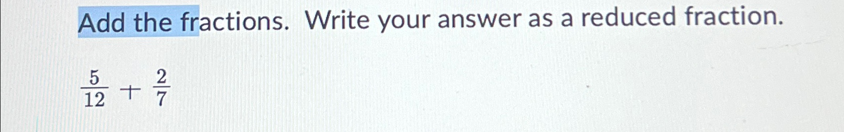 solved-add-the-fractions-write-your-answer-as-a-reduced-chegg