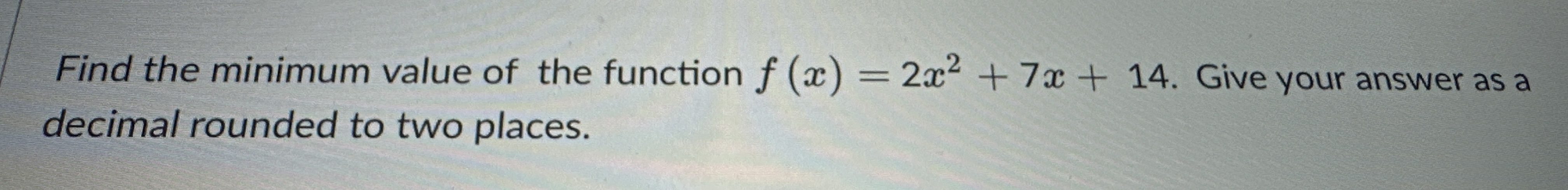 Solved Find the minimum value of the function | Chegg.com