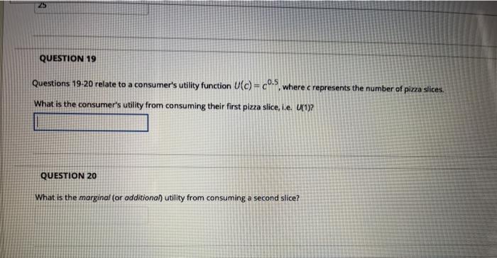 Solved QUESTION 19 Questions 19-20 relate to a consumer's | Chegg.com