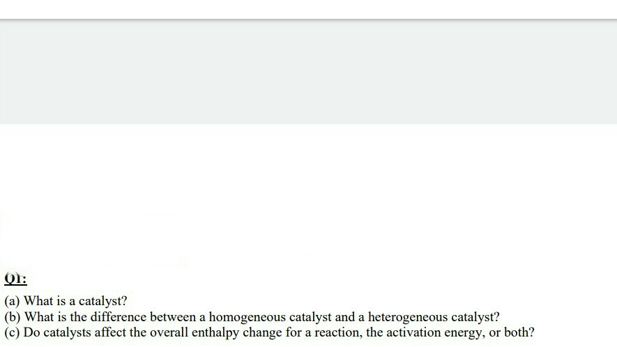 01 A What Is A Catalyst B What Is The Chegg Com