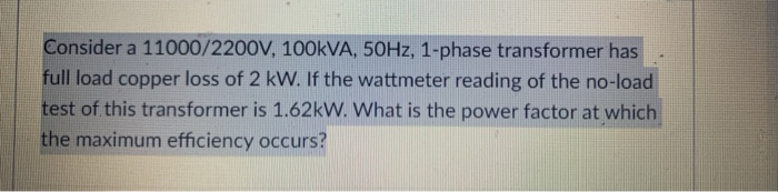 Solved Consider A 11000/2200V, 100kVA, 50Hz, 1-phase | Chegg.com