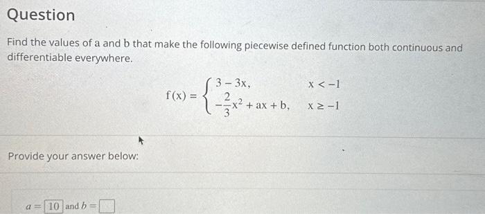 Solved Find The Values Of A And B That Make The Following | Chegg.com