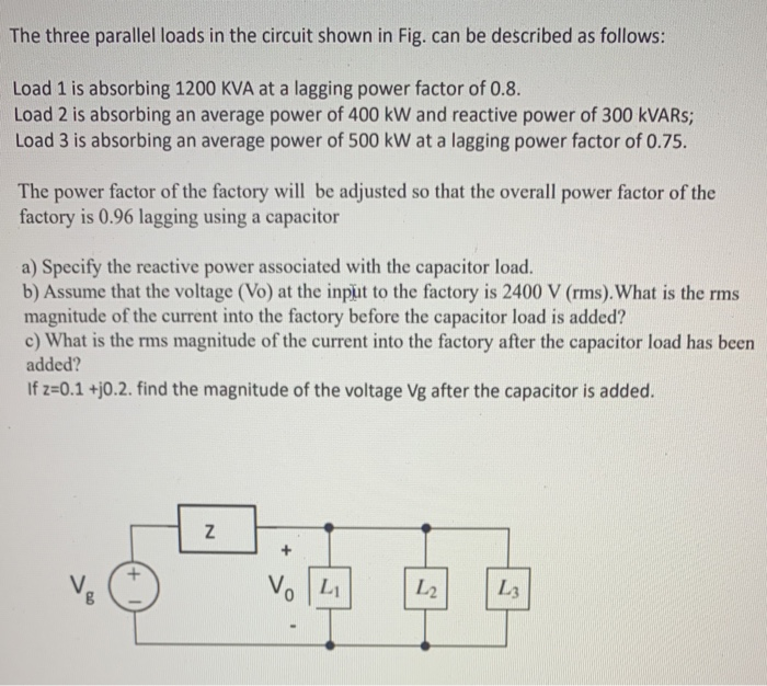 Solved The Three Parallel Loads In The Circuit Shown In Fig. | Chegg.com