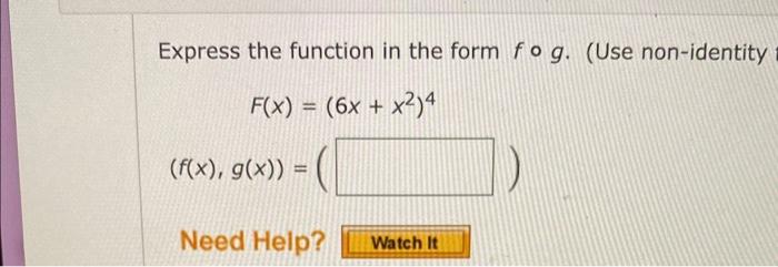 Solved Express the function in the form f∘g. (Use | Chegg.com