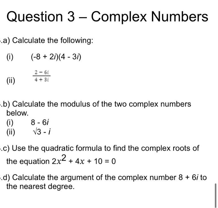Solved Question 3-Complex Numbers .a) Calculate the | Chegg.com