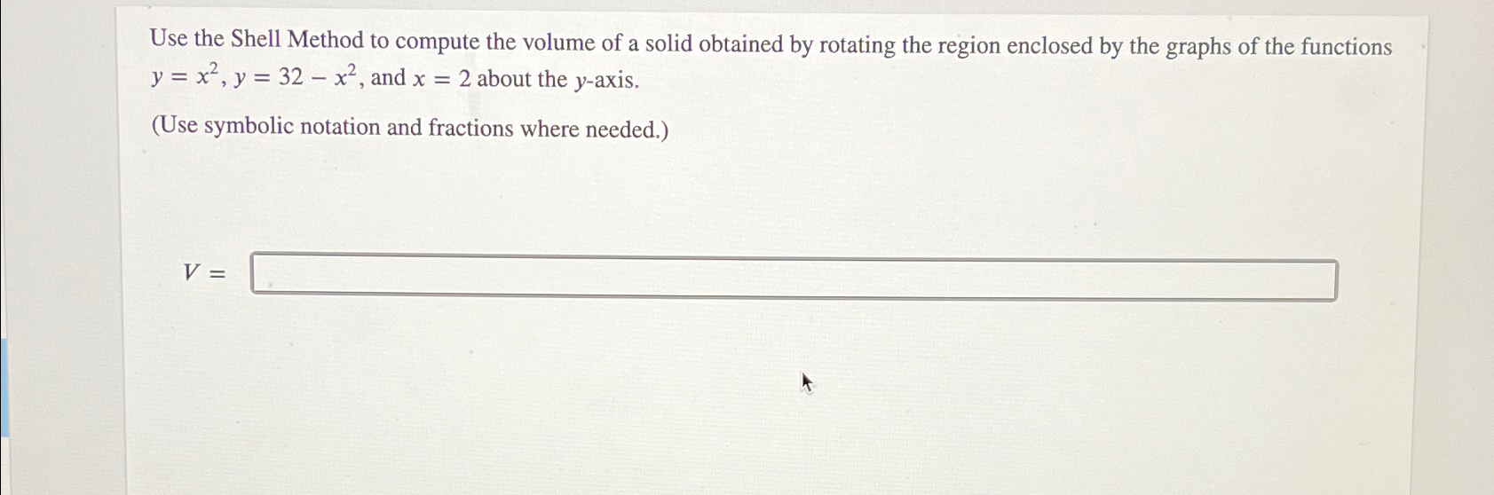 Solved Use the Shell Method to compute the volume of a solid | Chegg.com