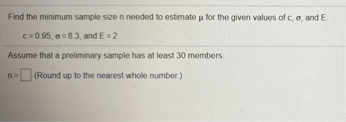 Solved Find the minimum sample size n needed to estimate u | Chegg.com
