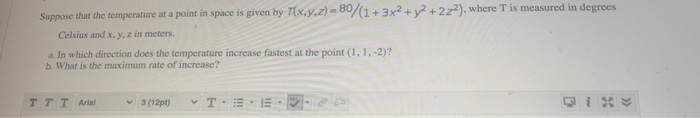 Solved Suppose that the temperature at a point in space is | Chegg.com