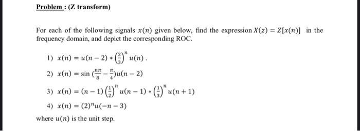 Solved Problem : (Z transform) For each of the following | Chegg.com