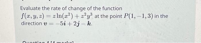 Solved Evaluate the rate of change of the function 3 f(x, y, | Chegg.com
