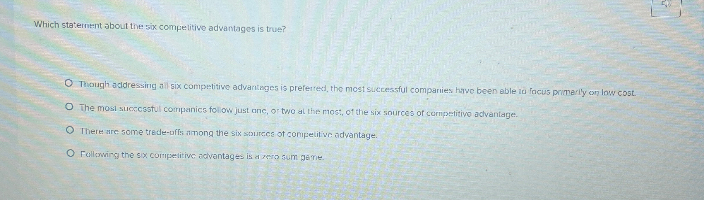 Solved Which statement about the six competitive advantages | Chegg.com