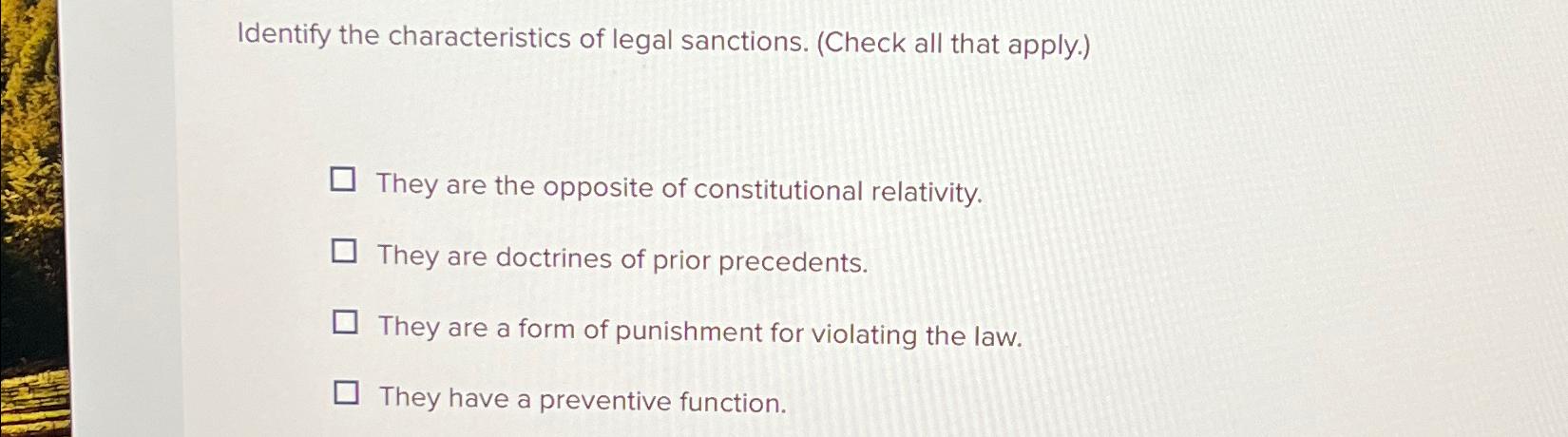Solved Identify the characteristics of legal sanctions Chegg com