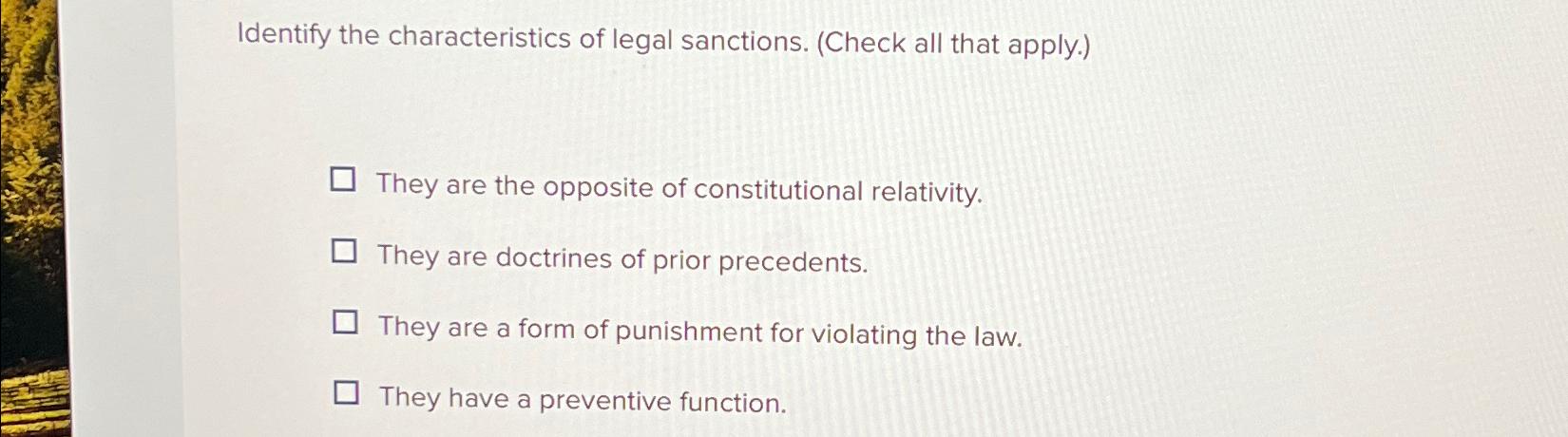 Solved Identify the characteristics of legal sanctions. | Chegg.com
