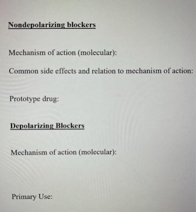 Nondepolarizing blockers Mechanism of action (molecular): Common side effects and relation to mechanism of action: Prototype