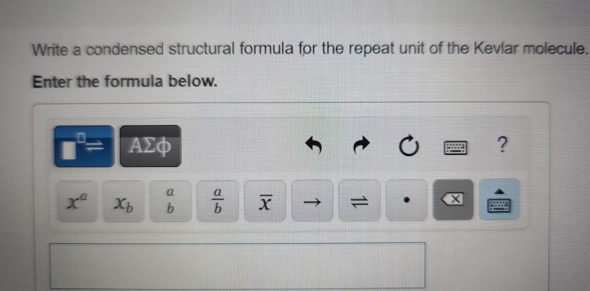 Write a condensed structural formula for the repeat unit of the Kevlar molecule Enter the formula below.