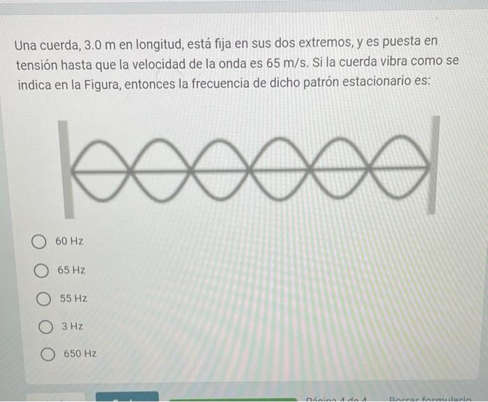 Una cuerda, \( 3.0 \mathrm{~m} \) en longitud, está fija en sus dos extremos, y es puesta en tensión hasta que la velocidad d