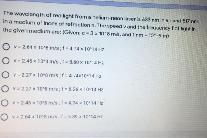 Solved The wavelength of red light from a helium-neon laser | Chegg.com