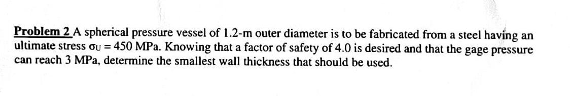 Solved Problem 2 A Spherical Pressure Vessel Of 1.2-m Outer | Chegg.com