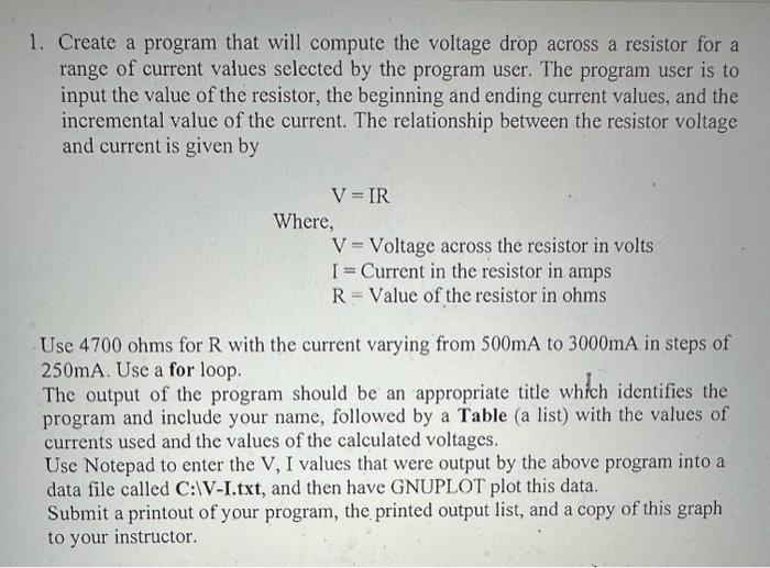 Solved 1. Create a program that will compute the voltage | Chegg.com