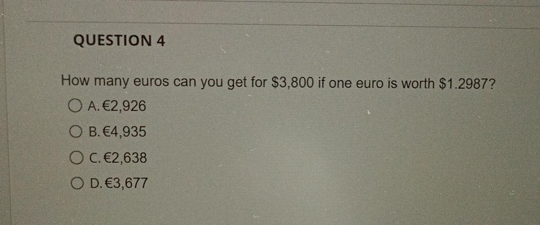 Solved How many euros can you get for $3,800 if one euro is | Chegg.com