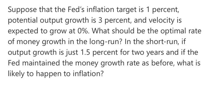 Solved Suppose that the Fed's inflation target is 1 percent, | Chegg.com