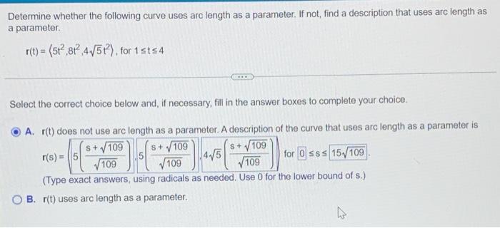 Solved Determine whether the following curve uses arc length | Chegg.com