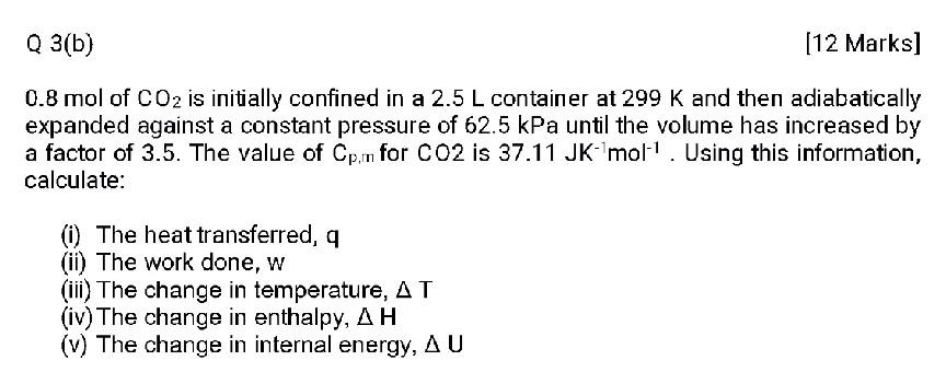 Solved 0.8 mol of CO2 is initially confined in a 2.5 L | Chegg.com