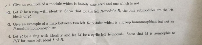 Solved 1. Give an example of a module which is finitely | Chegg.com