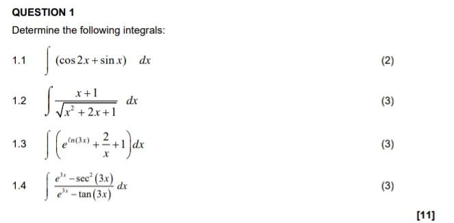 Solved Determine the following integrals: 1.1∫(cos2x+sinx)dx | Chegg.com