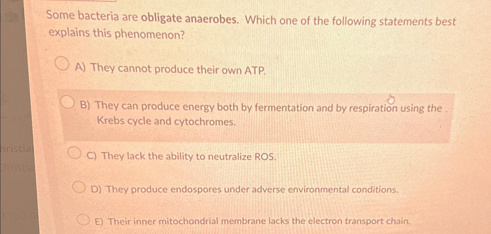 Solved Some bacteria are obligate anaerobes. Which one of