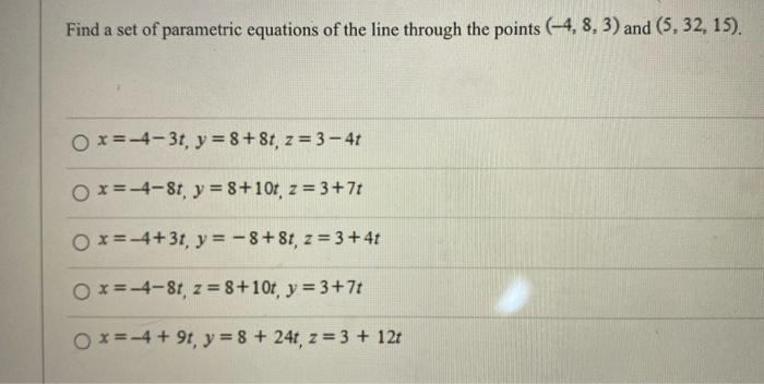 Solved Find a set of parametric equations of the line | Chegg.com