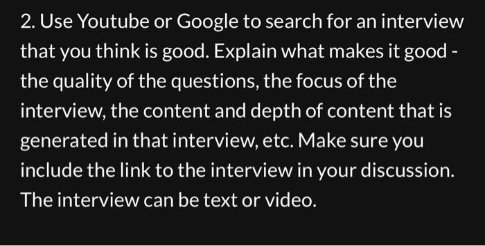2. Use Youtube or Google to search for an interview | Chegg.com