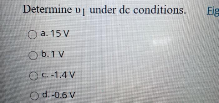 Solved Determine Vi Under Dc Conditions Fig O A 15 V O B Chegg Com