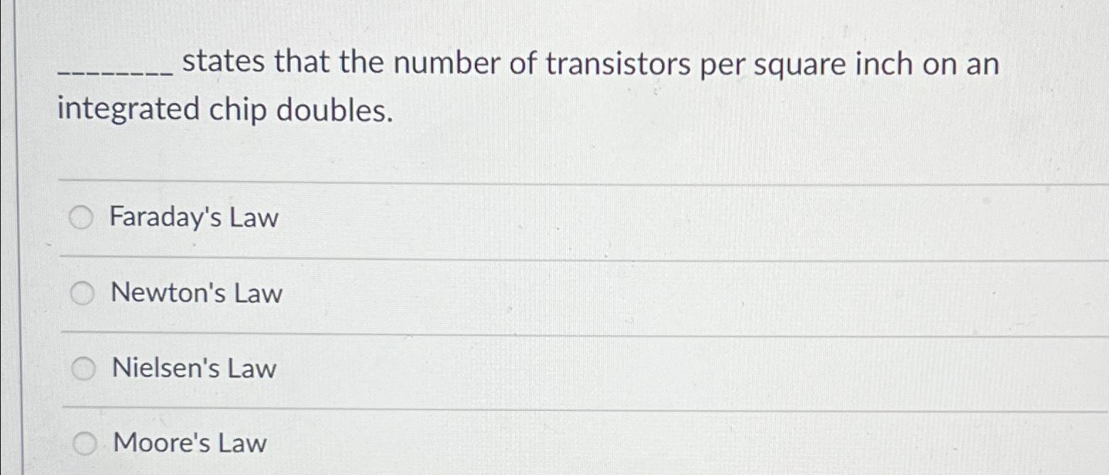 Solved states that the number of transistors per square inch