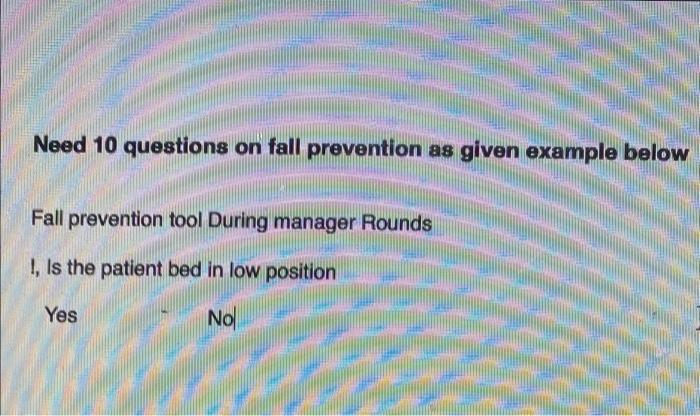 Solved Need 10 questions on tall prevention as given example | Chegg.com