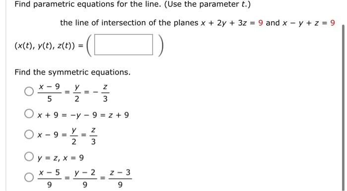 Solved Find Parametric Equations For The Line Use The