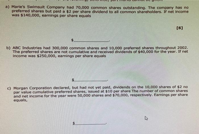 Solved a) Marie's Swimsuit Company had 70,000 common shares | Chegg.com