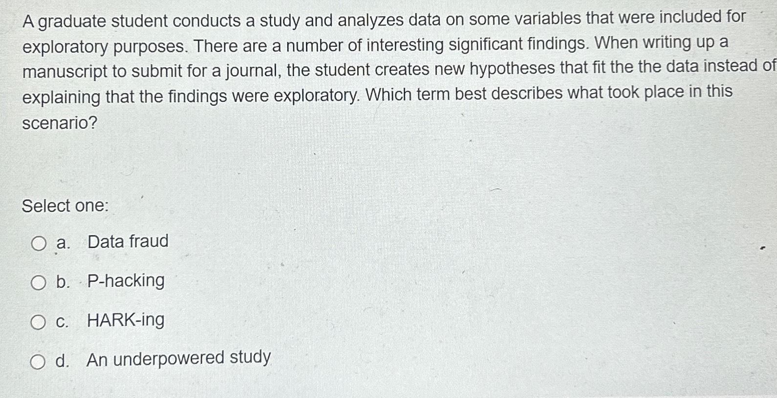 Solved A graduate student conducts a study and analyzes data
