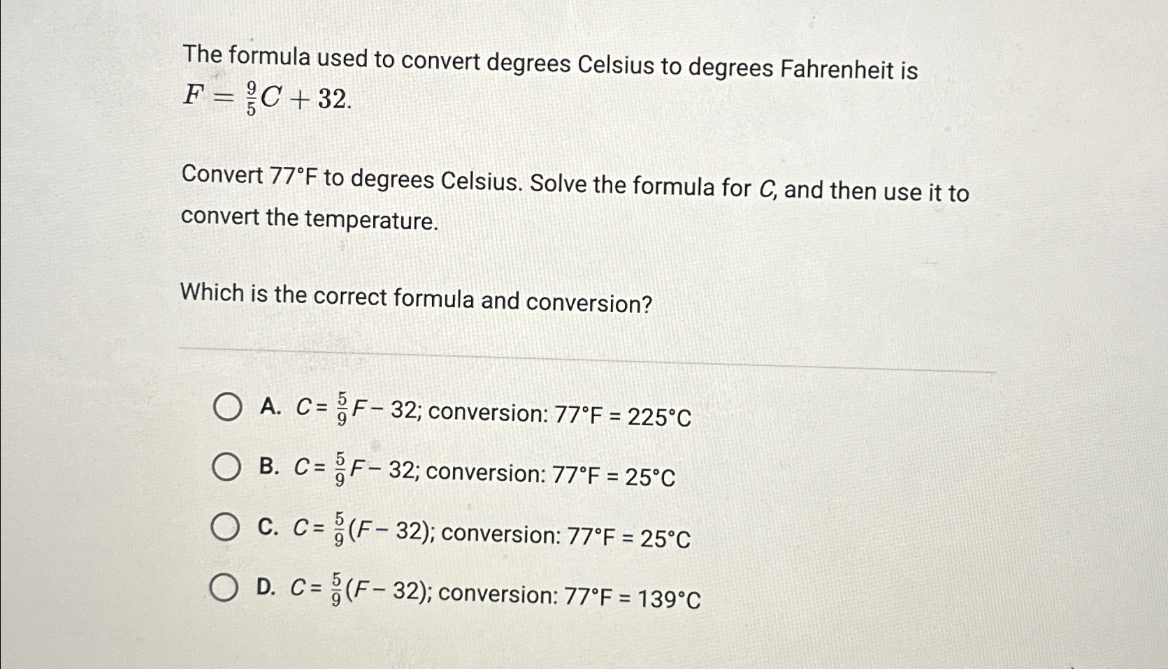 Fahrenheit to Celsius Using This Formula F=9/5(C)+32 NEED ALGEBRA