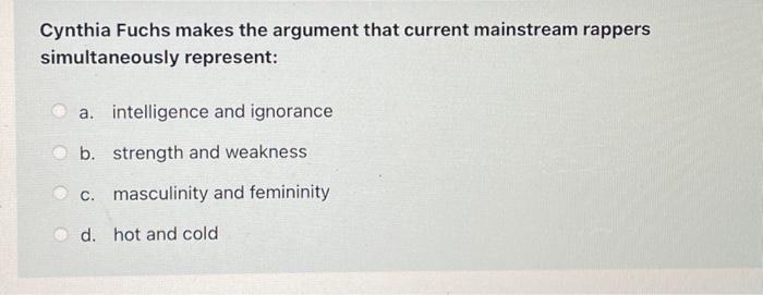 Cynthia Fuchs makes the argument that current | Chegg.com