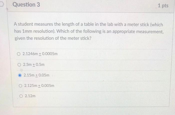 Solved Question 3 1 pts A student measures the length of a | Chegg.com