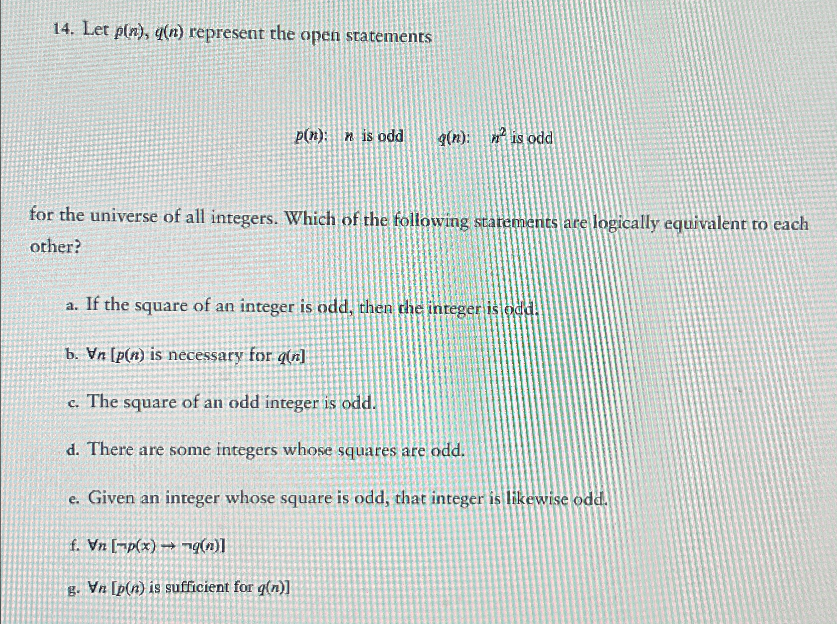 Solved Let p(n),q(n) ﻿represent the open statementsp(n):,n | Chegg.com