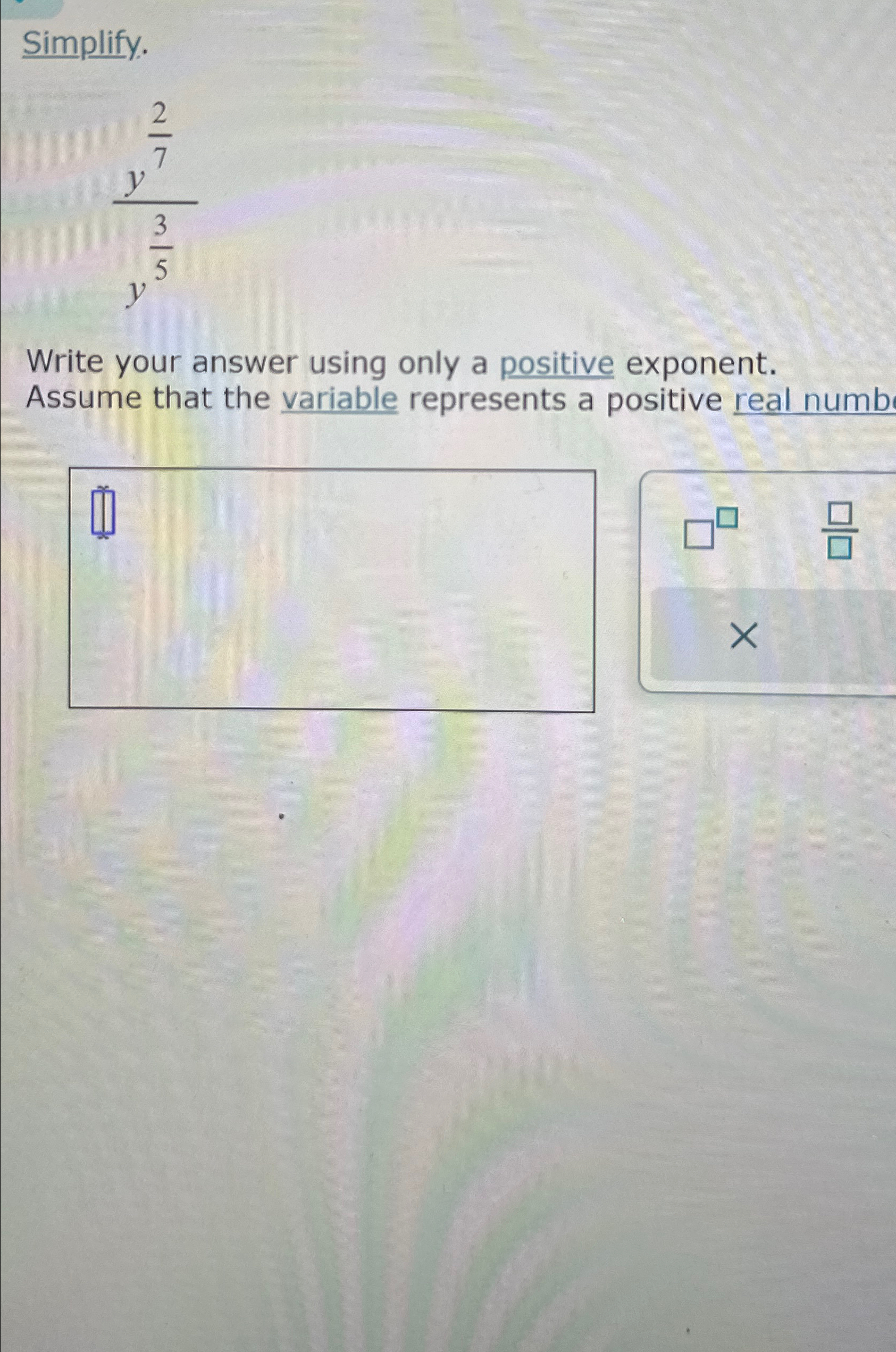 Solved Simplify.y27y35Write your answer using only a | Chegg.com