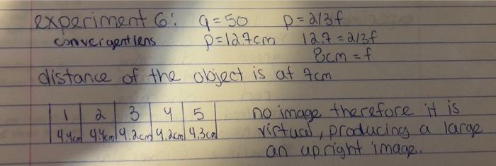 Solved experiment 6: 9=50 p=2/3f convergentlens p=127cm | Chegg.com