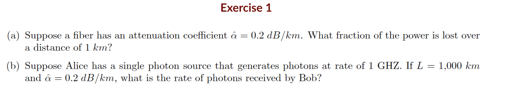 Solved Exercise 5.1(a) ﻿Suppose a fiber has an ﻿attenuation | Chegg.com