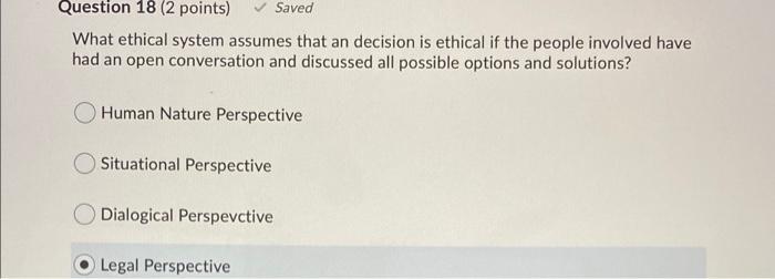 Solved Question 18 (2 points) Saved What ethical system | Chegg.com