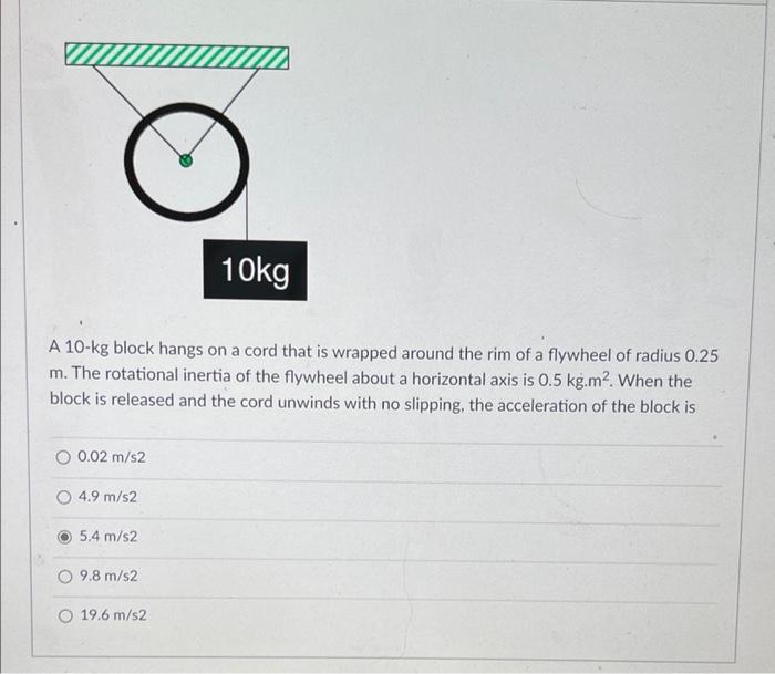 Solved 10kg A 10-kg block hangs on a cord that is wrapped | Chegg.com