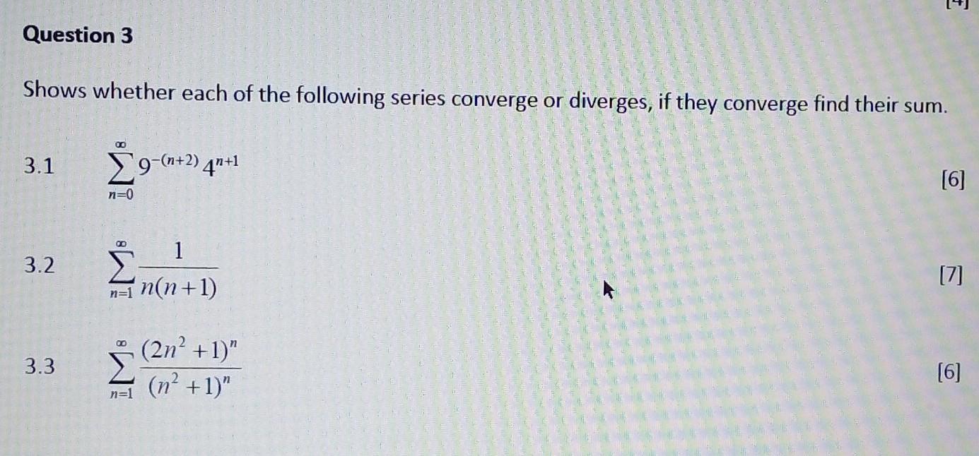 Solved Question 3 Shows whether each of the following series | Chegg.com