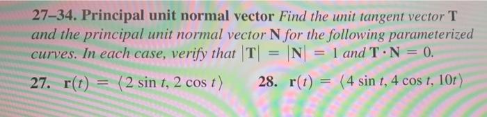 Solved 27–34. Principal unit normal vector Find the unit | Chegg.com