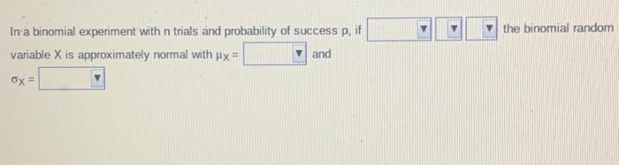 binomial experiment with n trials and probability of success p